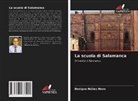 Benigno Núñez Novo - La scuola di Salamanca