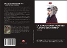 David Francisco Camargo Hernández - LA CARACTÉRISATION DES "LOUPS SOLITAIRES"