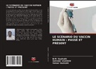 B. M. Vashisht, B.M. Vashisht, Satinder Vashisht, Vatsal Vashisht - LE SCÉNARIO DU VACCIN HUMAIN : PASSÉ ET PRÉSENT