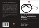 Gleicielly Lopes, Cristina Machado, Dionéia Sousa - Le rôle de l'infirmière dans les soins de santé primaires