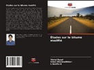 Ishan Dharmadhikari, L Nokfho K, L. Nokfho K, Vishal Rasal - Études sur le bitume modifié