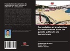 Jhakeshwar Prasad, Divya Sahu, Kamini Verma - Formulation et évaluation du médicament dans les patchs adhésifs de Lornoxicam