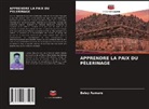 Belay Asmare - APPRENDRE LA PAIX DU PÈLERINAGE