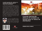 Sreenivasulu Annam - Contrôle hybride-DG- Atténuer la variation de tension dans le réseau de distribution