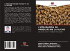 Omelio Cepero Rodriguez, Maite Concepción Hernández, Pedro Víctor Valladares Oliva - L'UTILISATION DE PRODUITS DE LA RUCHE