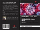 Rafael González Cortes - COVID-19 in Costa Rican Penal Center: Retrospective Cohort Study