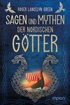 Roger Lancelyn Green, Friedrich Stephan - Sagen und Mythen der nordischen Götter