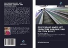 Alfredo Jiménez - DRIE ESSAYS OVER HET PROACTIEF GEBRUIK VAN POLITIEK RISICO