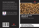 Omelio Cepero Rodriguez, Maite Concepción Hernández, Pedro Víctor Valladares Oliva - THE USE OF HIVE PRODUCTS