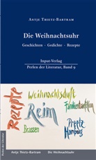 Antje Thietz-Bartram, Ralf Plenz - Die Weihnachtsuhr, Geschichten · Gedichte · Rezepte