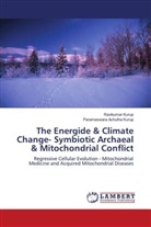 Parameswara Achutha Kurup, Ravikumar Kurup - The Energide & Climate Change- Symbiotic Archaeal & Mitochondrial Conflict