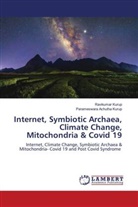 Parameswara Achutha Kurup, Ravikumar Kurup - Internet, Symbiotic Archaea, Climate Change, Mitochondria & Covid 19