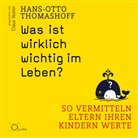 Hans-Otto Thomashoff, Claus Vester - Was ist wirklich wichtig im Leben?, 5 Audio-CD (Hörbuch)