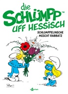 Peyo, Peyo - Die Schlümpp uff Hessisch: Schlumppelinsche mescht Rabbatz