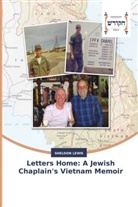 Sheldon Lewis - Letters Home: A Jewish Chaplain's Vietnam Memoir