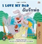 Shelley Admont, Kidkiddos Books - I Love My Dad (English Thai Bilingual Book for Kids)