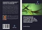 Caroline Wong - SINGAPOREESE FILMINDUSTRIE IN TRANSITIE: OP ZOEK NAAR EEN CREATIEVE VOORSPRONG