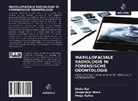 Pooja Kalita, Deepankar Misra, Shalu Rai - MAXILLOFACIALE RADIOLOGIE IN FORENSISCHE ODONTOLOGIE