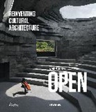Aric Chen, Catherine Shaw, Martino Stierli - Reinventing Cultural Architecture: A Radical Vision by OPEN