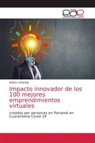 Nelson Urbaneja - Impacto innovador de los 100 mejores emprendimientos virtuales