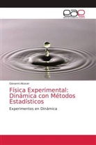 Giovanni Alcocer - Física Experimental: Dinámica con Métodos Estadísticos