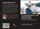 Mohammad Amir Usmani - Le Trouble Bipolaire : Rôle Des Marqueurs Inflammatoires
