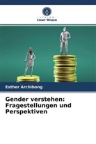 Esther Archibong - Gender verstehen: Fragestellungen und Perspektiven