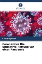 Faouzi Djoudi - Coronavirus Die ultimative Rettung vor einer Pandemie