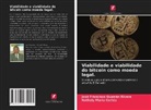 Nathaly María Cortéz, José Francisco Guzmán Rivera - Viabilidade e viabilidade do bitcoin como moeda legal.