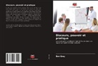 Ben Gray - Discours, pouvoir et pratique