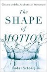 Jordan Schonig, Jordan (Lecturer Schonig, Jordan (Lecturer in the Cinema Department Schonig - Shape of Motion
