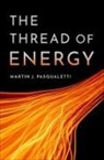 Martin J Pasqualetti, Martin J. Pasqualetti, Martin J. (Professor in the School of Pasqualetti, Martin J. (Professor in the School of Geographical Sciences and Urban Planning Pasqualetti, Pasqualetti Martin J. - Thread of Energy