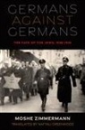 Moshe Zimmermann - Germans Against Germans