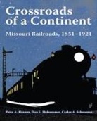 Peter A. Hansen, Peter A. Schwantes Hansen, Peter A./ Schwantes Hansen, Don L. Hofsommer, Carlos Arnaldo Schwantes - Crossroads of a Continent