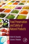 Helen N. Onyeaka, Helen N Onyeaka, Ozioma Nwabor, Ozioma F. Nwabor, Ozioma F. (Center of Antimicrobial Biomaterial Innovation-Southeast Asia and Natural Product Research Center of Excellence Nwabor, Ozioma F. (Department of Biomedical and Chemical Engineering Nwabor... - Food Preservation and Safety of Natural Products