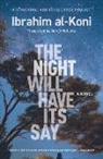Ibrahim al-Koni - The Night Will Have Its Say