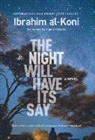 Ibrahim al-Koni - The Night Will Have Its Say