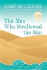 Hamdi Abu Golayyel - The Men Who Swallowed the Sun