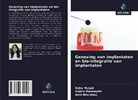 Amit Bhardwaj, Sujata Masamatti, Neha Munjal - Genezing van implantaten en bio-integratie van implantaten