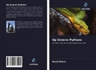 David Wilson - Op Groene Pythons