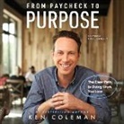 From Paycheck to Purpose: The Clear Path to Work You Love (Audio book)