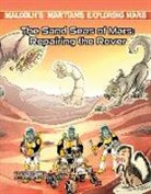 Jason Burns, Jason M Burns, Jason M. Burns, Dustin Evans - The Sand Seas of Mars: Repairing the Rover