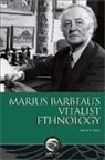 Frances M. Slaney - Marius Barbeau's Vitalist Ethnology
