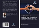 Joseph Kindundu - VOOR VREDE EN VOORSPOED VAN AFRIKA