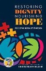 Jonathan Barnes, Peter E Makari, Peter E. Makari - Restoring Dignity, Nourishing Hope