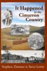 Steve Lewis, Stephen Zimmer - It Happened in the Cimarron Country