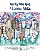 Alex Douglass Robinson, Greta Ytterbo, Mason McNay - Away We Go! Atlanta ABCs: Volume 1