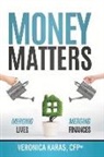 Veronica Karas - Money Matters: Merging Lives, Merging Finances Volume 2