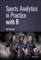 T Kwartler, Ted Kwartler, Ted (University of Notre Dame Kwartler - Sports Analytics in Practice With R