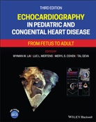 Meryl S. Cohen, Tal Geva, Ww Lai, Wyman W. Lai, Wyman W. (Professor of Pediatrics At Cumc Lai, Wyman W. Mertens Lai... - Echocardiography in Pediatric and Congenital Heart Disease